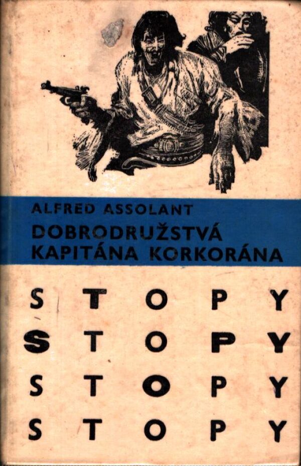 Alfred Assolant: DOBRODRUŽSTVÁ KAPITÁNA KORKORÁNA