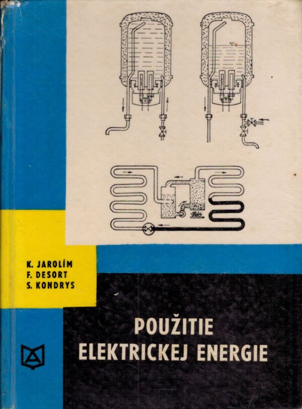 K. Jarolím, F. Desort, S. Kondrys: POUŽITIE ELEKTRICKEJ ENERGIE