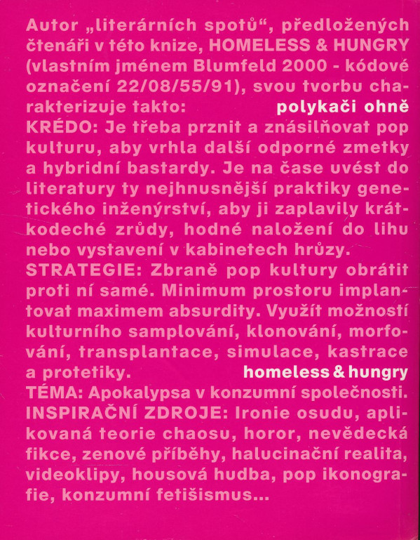 homeless and hungry: Polykači ohně