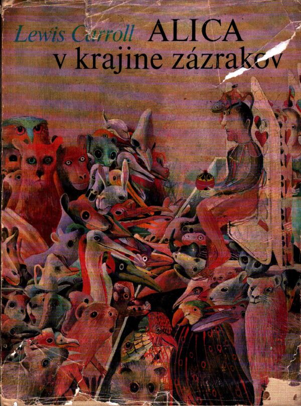 Caroll Lewis: ALICA V KRAJINE ZÁZRAKOV
