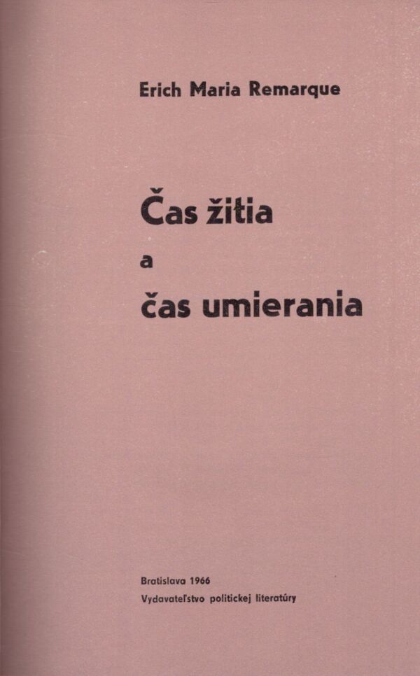 Erich Maria Remarque: ČAS ŽITIA A ČAS UMIERANIA