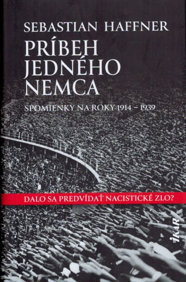 Sebastian Haffner: PRÍBEH JEDNÉHO NEMCA