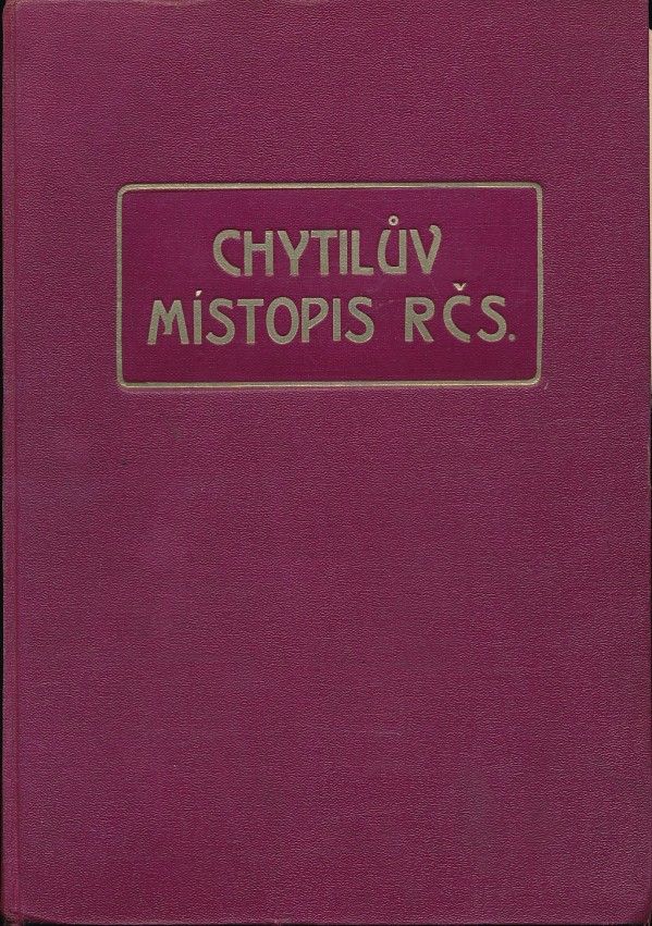 Alois Chytil: CHYTILŮV MÍSTOPIS REPUBLIKY ČESKOSLOVENSKÉ