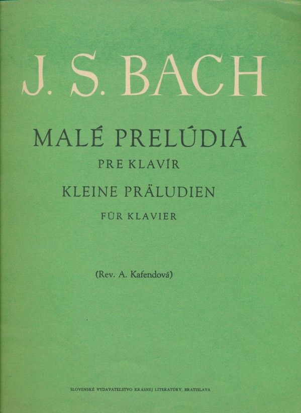 Johann Sebastian Bach: MALÉ PRELÚDIÁ PRE KLAVÍR