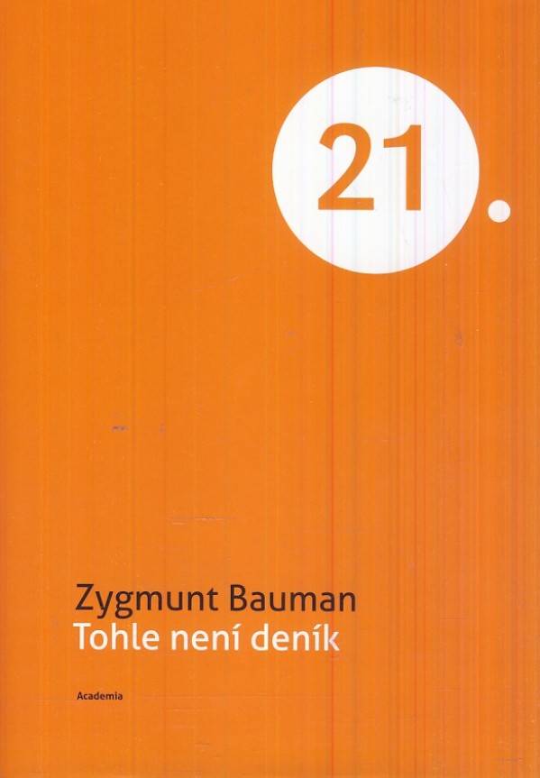 Zygmunt Bauman: TOHLE NENÍ DENÍK