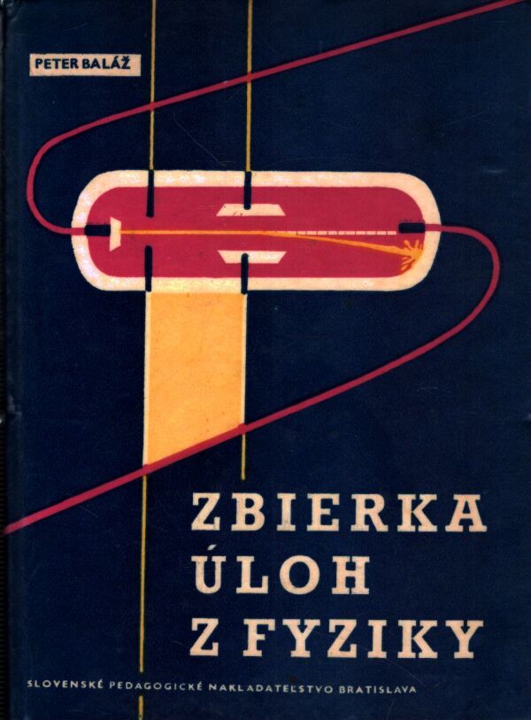 Peter Baláž: ZBIERKA ÚLOH Z FYZIKY