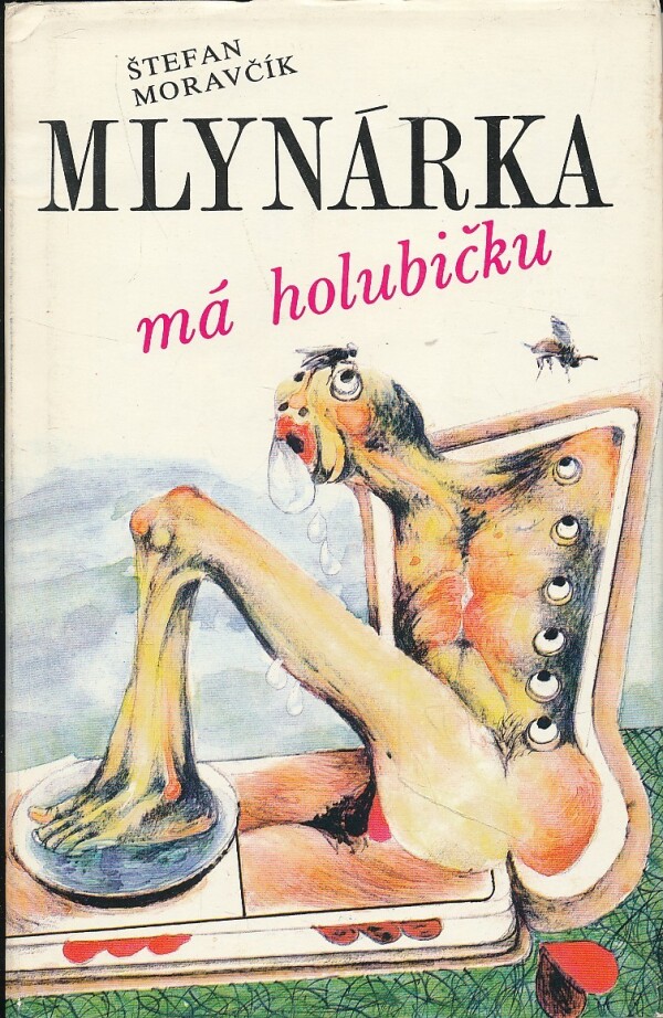 Štefan Moravčík: MLYNÁRKA MÁ HOLUBIČKU