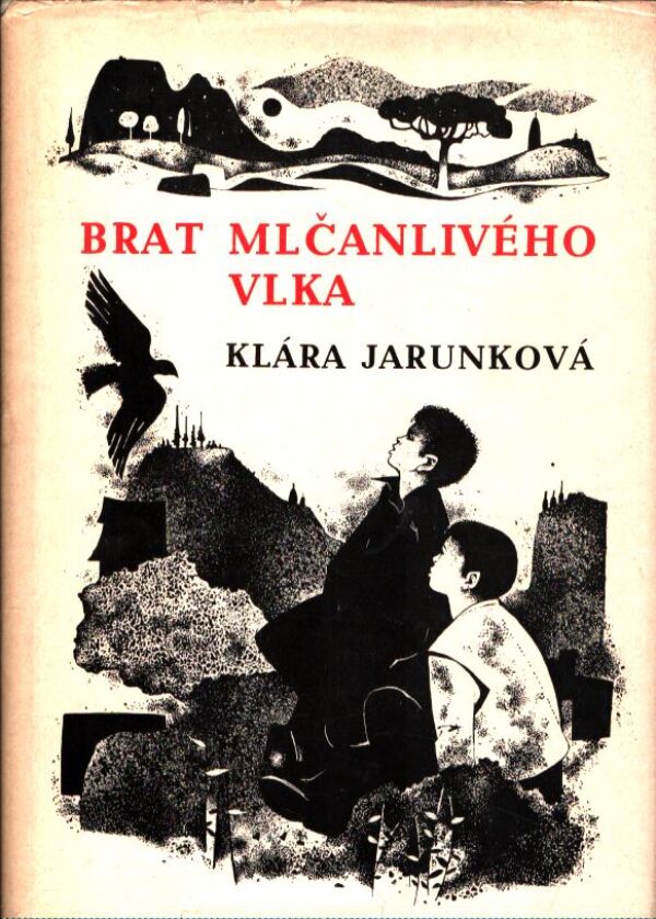 Klára Jarunková: BRAT MLČANLIVÉHO VLKA