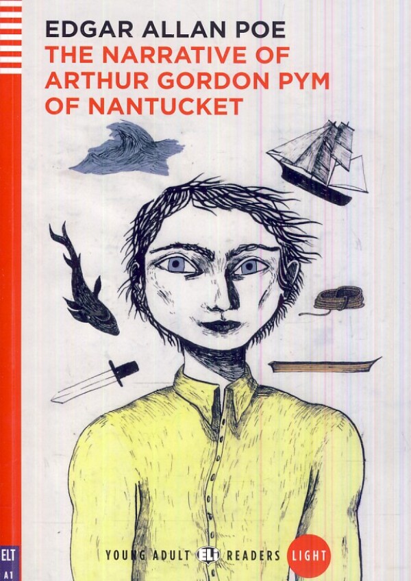 Edgar Allan Poe: THE NARRATIVE OF ARTHUR GORDON PYM OF NANTUCKET + CD