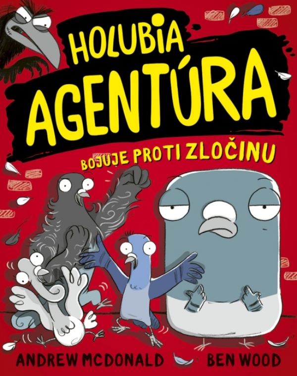 Andrew McDonald, Ben Wood: HOLUBIA AGENTÚRA BOJUJE PROTI ZLOČINU (1.)