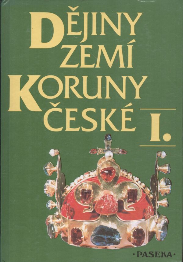 DĚJINY ZEMÍ KORUNY ČESKÉ I, II