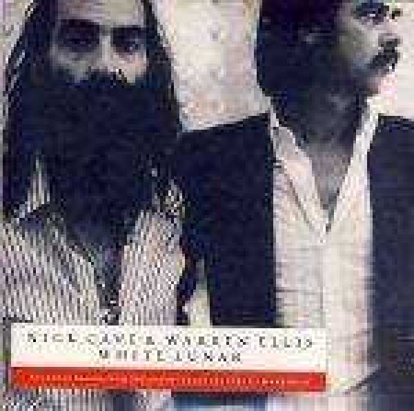 Nick Cave, Warren Ellis: WHITE LUNAR