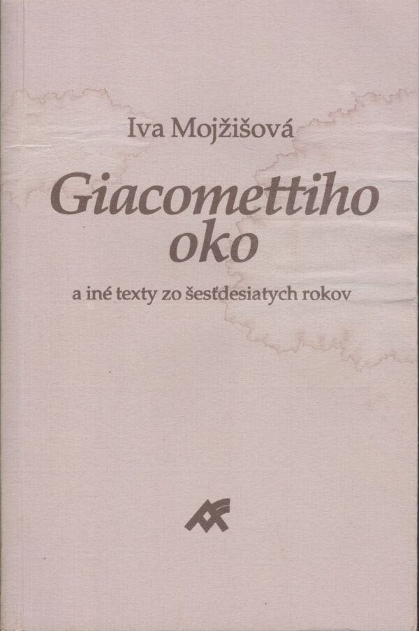Iva Mojžišová: GIACOMETTIHO OKO