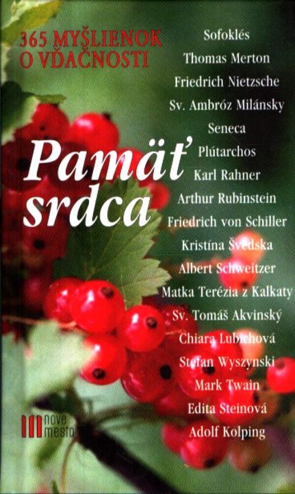 PAMÄŤ SRDCA - 365 MYŠLIENOK O VĎAČNOSTI