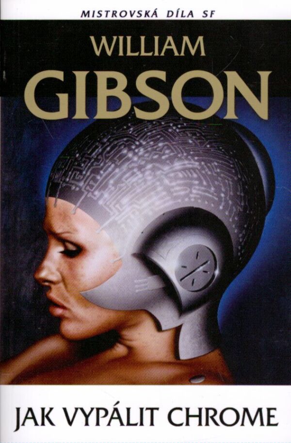 William Gibson: JAK VYPÁLIT CHROME