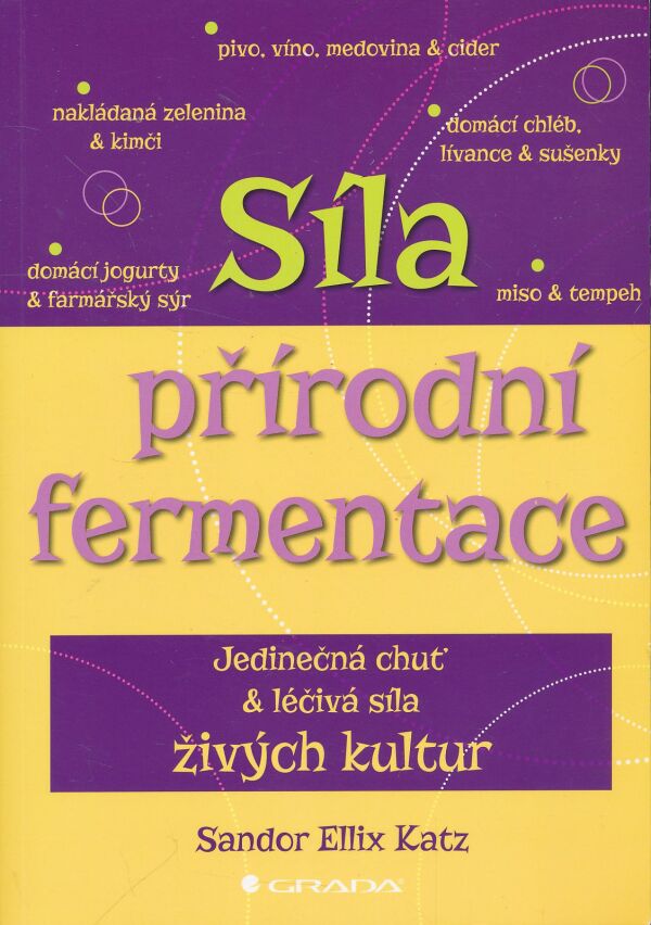 Sandor Ellix Katz: Síla přírodní fermentace