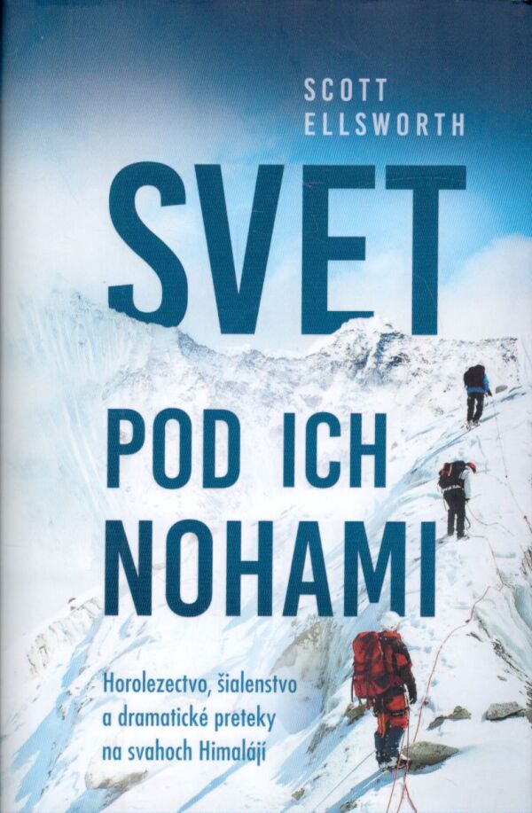Scott Ellsworth: SVET POD ICH NOHAMI