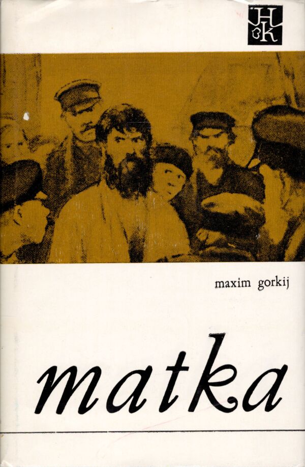Maxim Gorkij: MATKA