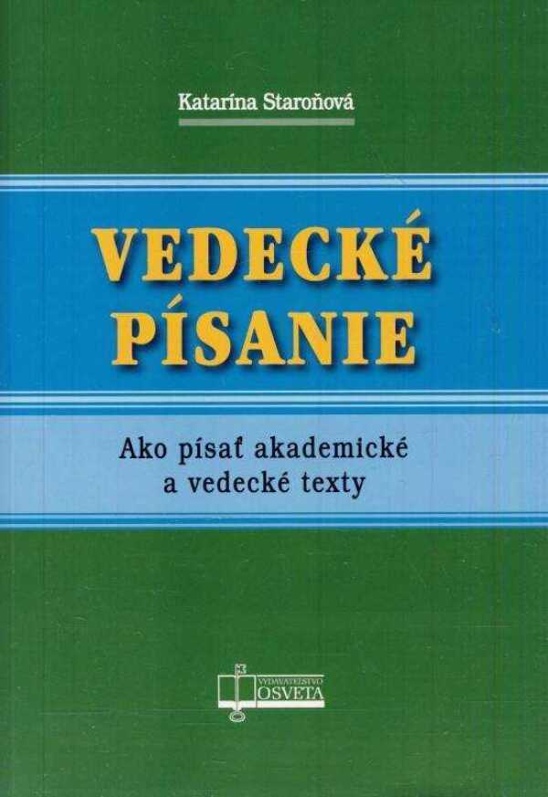Katarína Staroňová: VEDECKÉ PÍSANIE
