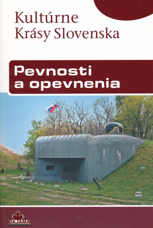 M. Dudáš, M. Eliáš, m. Orosová: PEVNOSTI A OPEVNENIA - KULTÚRNE KRÁSY SLOVENSKA
