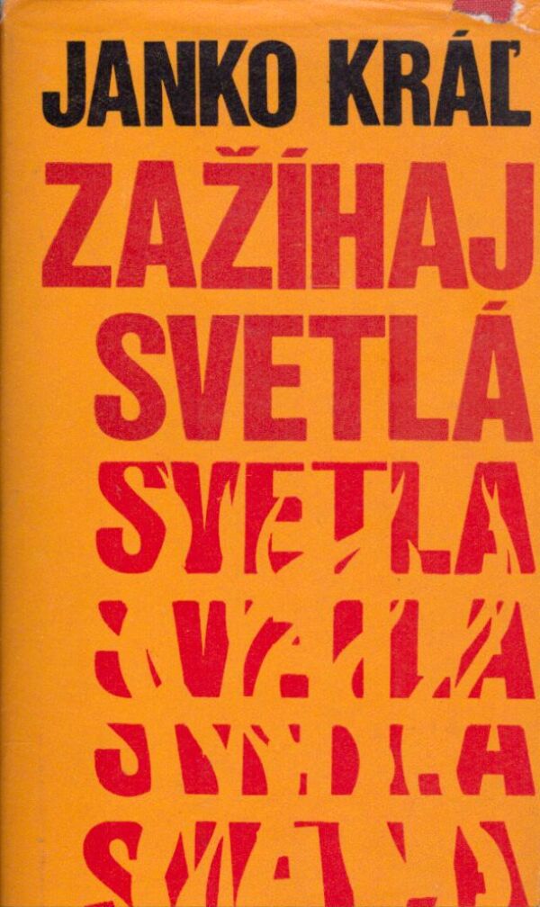 Janko Kráľ: ZAŽÍHAJ SVETLÁ