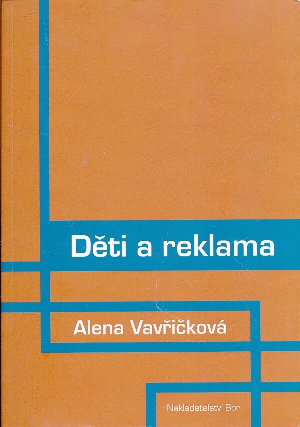 Alena Vavřičková: DĚTI A REKLAMA