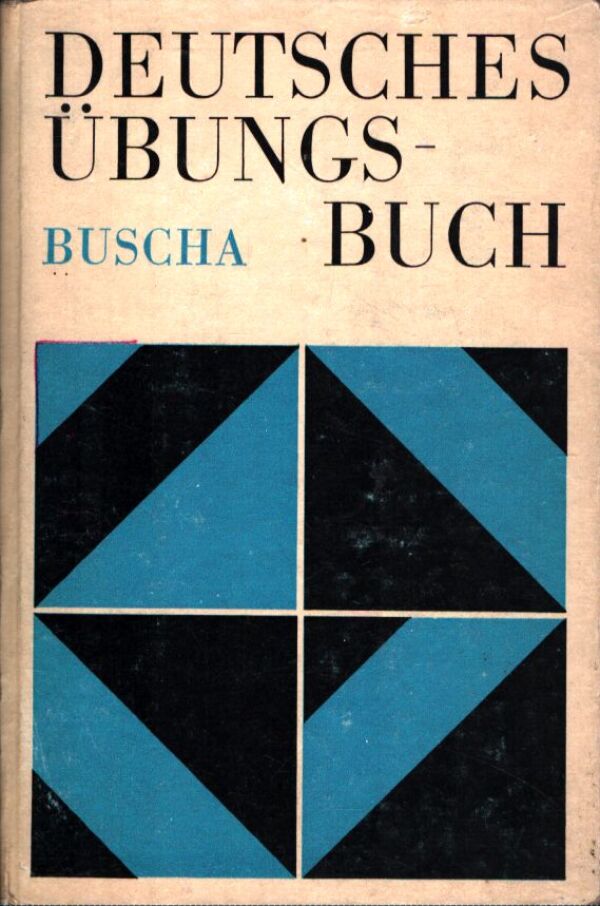 Joachim Buscha: DEUTSCHES ÜBUNGS-BUCH
