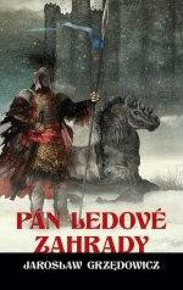 Jaroslaw Grzedowicz: PÁN LEDOVÉ ZAHRADY 2