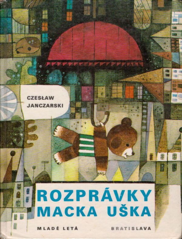 Czeslaw Janczarski: ROZPRÁVKY MACKA UŠKA