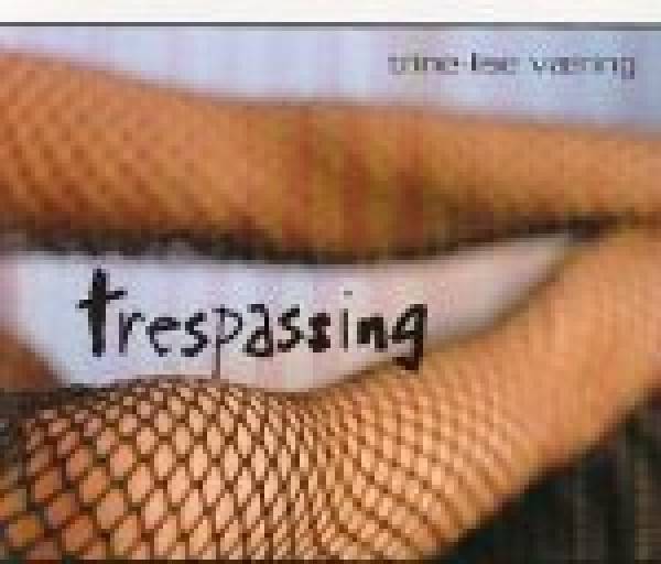Trine-Lise Vearing: TRESPASSING