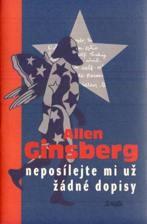 Allen Ginsberg: NEPOSÍLEJTE MI UŽ ŽÁDNÉ DOPISY