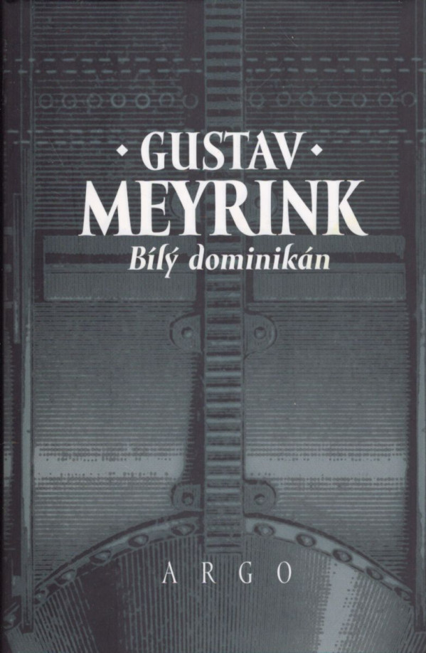 Gustav Meyrink: BÍLÝ DOMINIKÁN