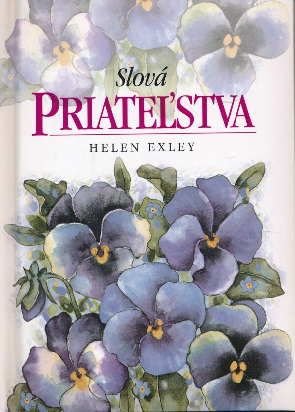 Helen Exley: SLOVÁ PRIATEĽSTVA