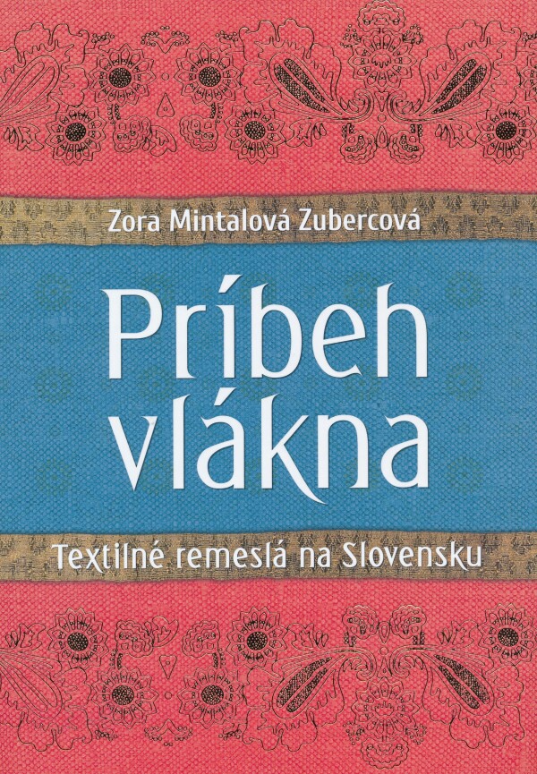 Mintalová Zora Zubercová: PRÍBEH VLÁKNA