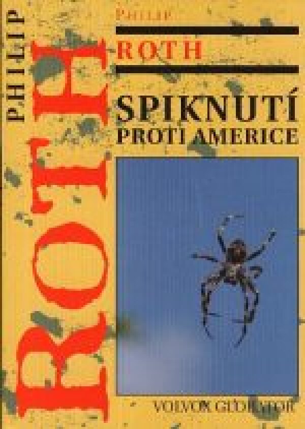 Philip Roth: SPIKNUTÍ PROTI AMERICE