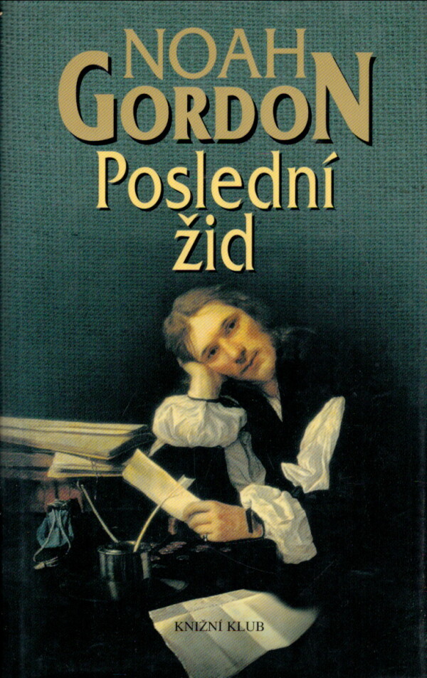 Noah Gordon: POSLEDNÍ ŽID