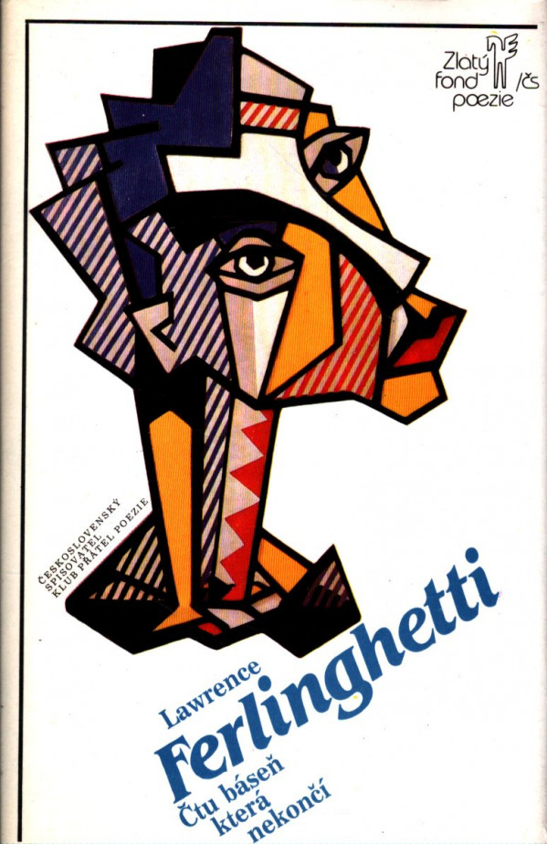 Lawrence Ferlinghetti: ČTU BÁSEŇ KTERÁ NEKONČÍ