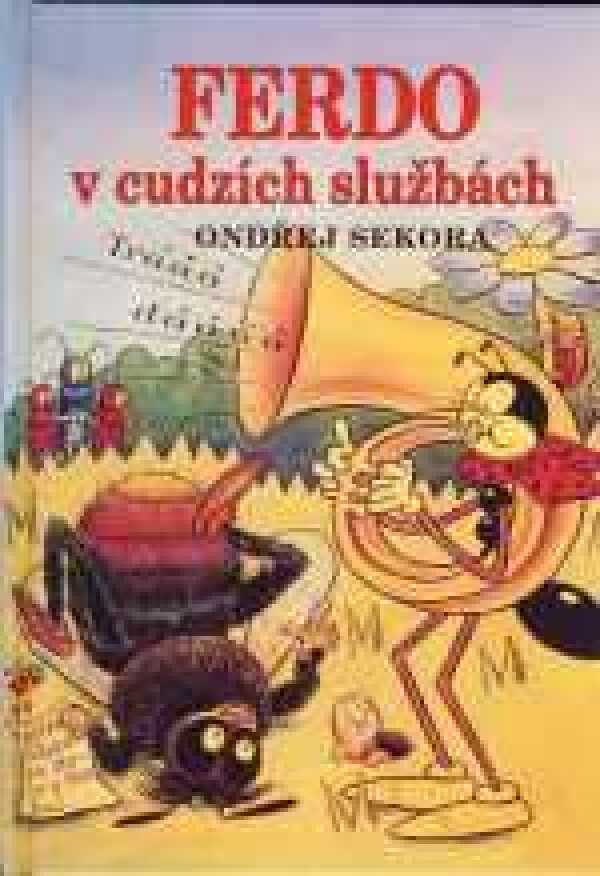 Ondřej Sekora: FERDO V CUDZÍCH SLUŽBÁCH