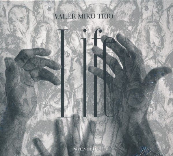 Valér Miko Trio: LIFE