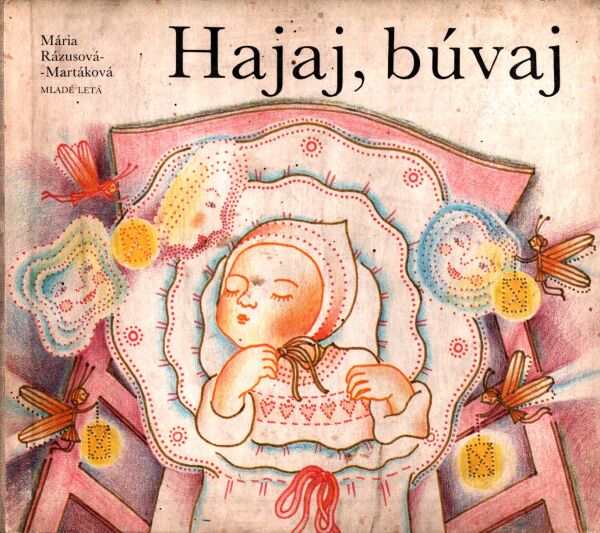 Mária Rázusová-Martáková: HAJAJ, BÚVAJ