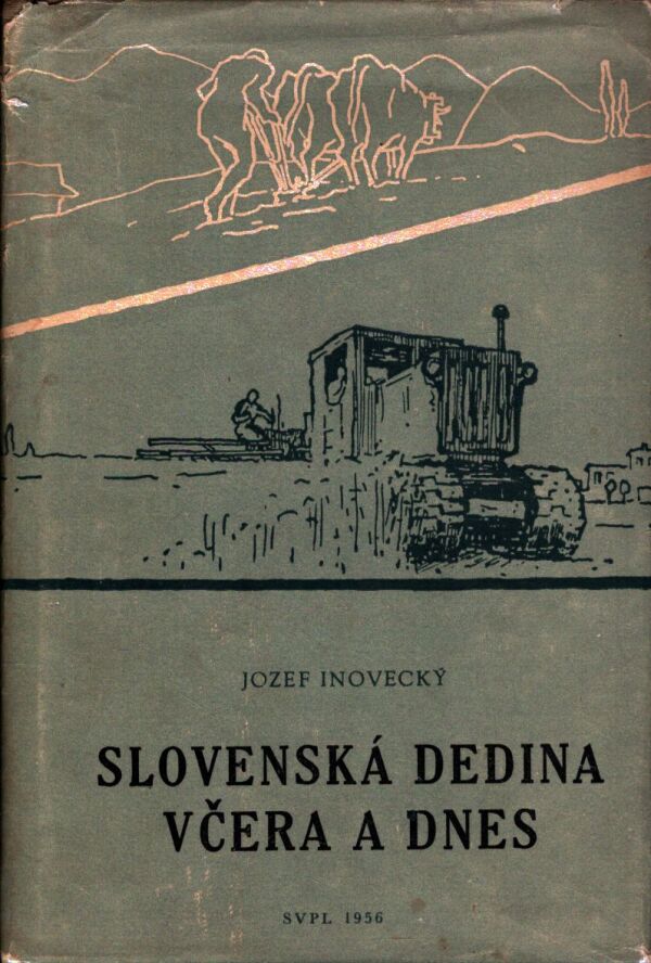 Jozef Inovecký: SLOVENSKÁ DEDINA VČERA A DNES