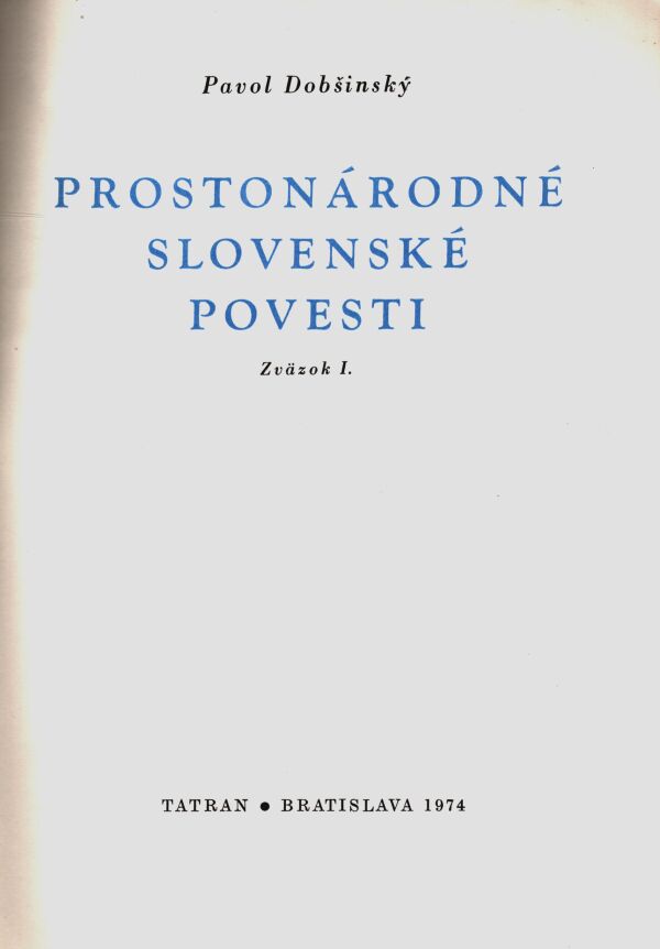 Pavol Dobšinský: PROSTONÁRODNÉ SLOVENSKÉ POVESTI I