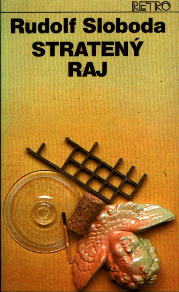 Rudolf Sloboda: STRATENÝ RAJ