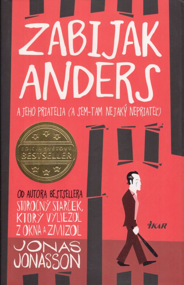 Jonas Jonasson: ZABIJAK ANDERS A JEHO PRIATELIA (A SEM-TAM NEJAKÝ NEPRIATEĽ)