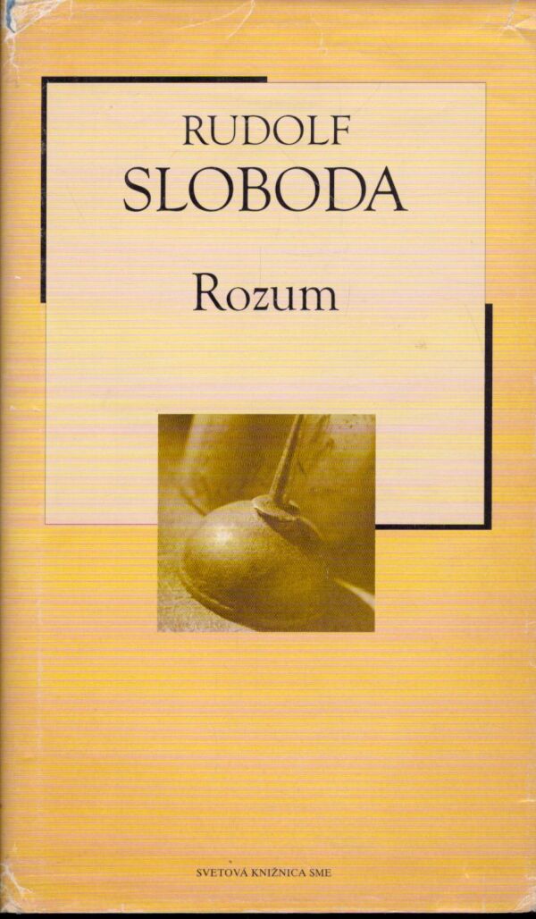 Rudolf Sloboda: ROZUM