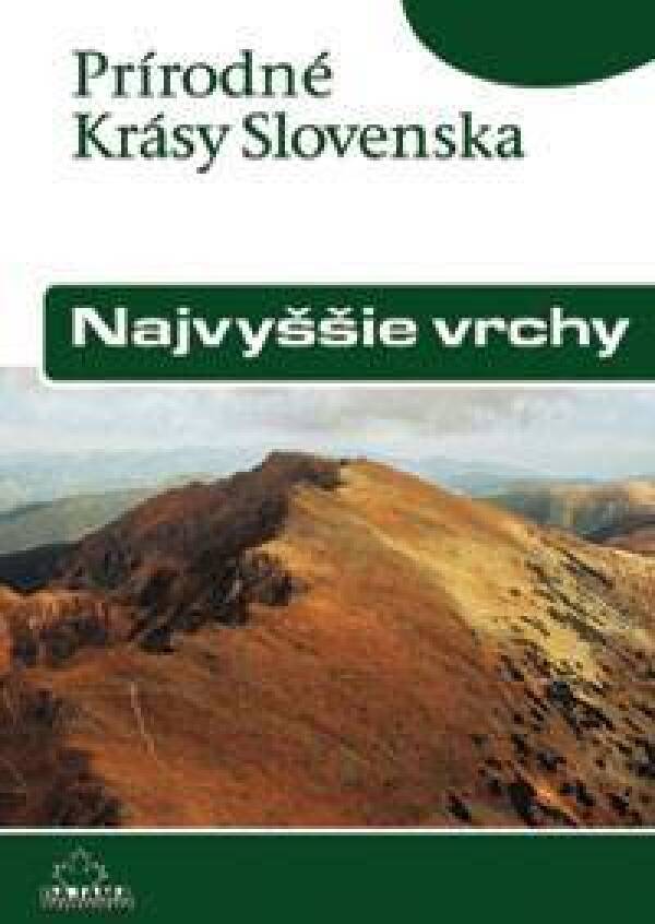 František Kele: NAJVYŠŠIE VRCHY - PRÍRODNÉ KRÁSY SLOVENSKA