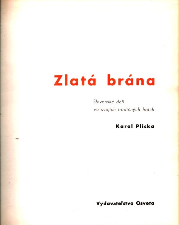Karol Plicka: ZLATÁ BRÁNA