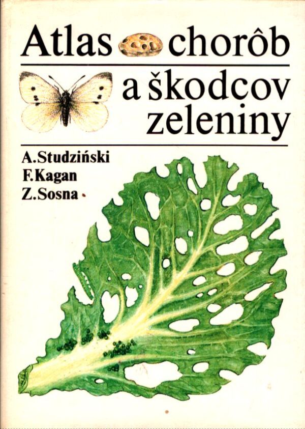 A. Studzinski, F. Kagan, Z. Sosna: ATLAS CHORÔB A ŠKODCOV ZELENINY