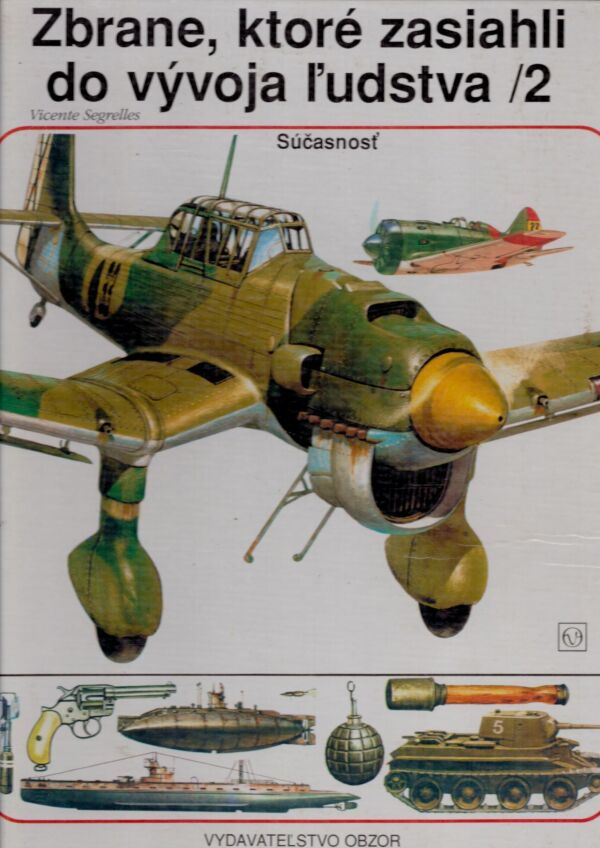 Vicente Segrelles: ZBRANE, KTORÉ ZASIAHLI DO VÝVOJA ĽUDSTVA /2