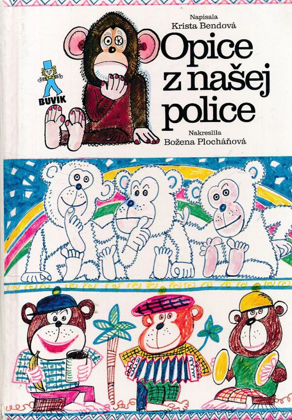 Krista Bendová: OPICE Z NAŠEJ POLICE